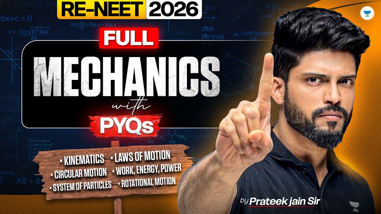 RE-NEET 2026 Physics: Full Class 11th Mechanics with PYQs | Prateek Jain