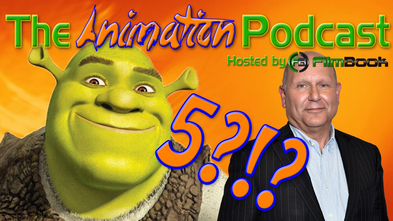 Shrek 5 confirmed for 2019 + Chris Meledandri  - The Animation Podcast HIGHLIGHTS