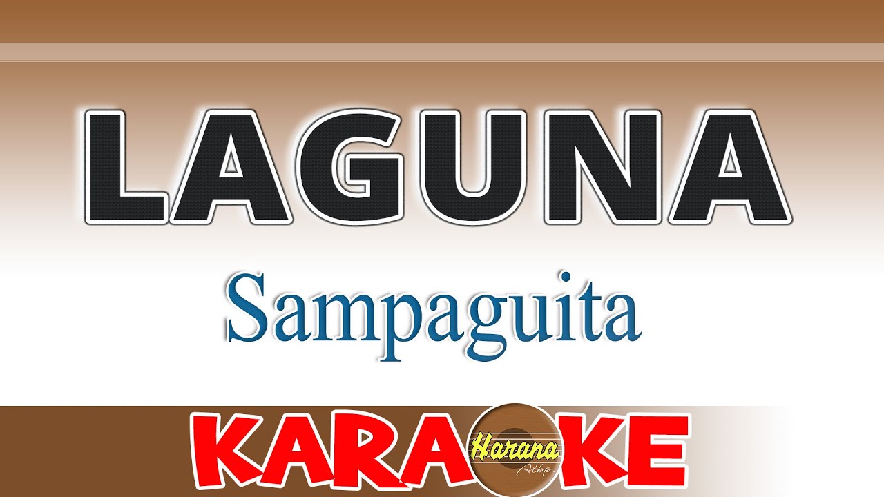 LAGUNA – Sampaguita (KARAOKE Version)