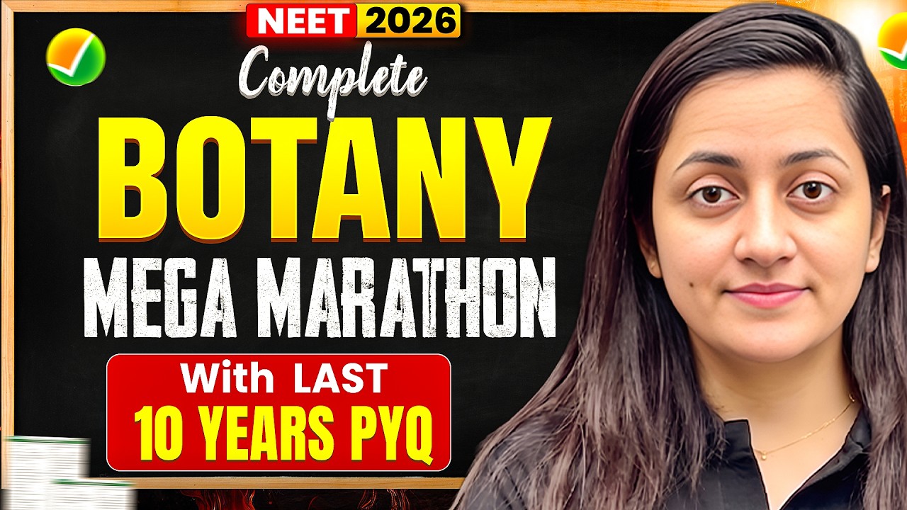 NEET 2026 Complete Botany Mega Marathon | Last 10 Years PYQs | Full Revision by Ambika Ma&rsquo;am