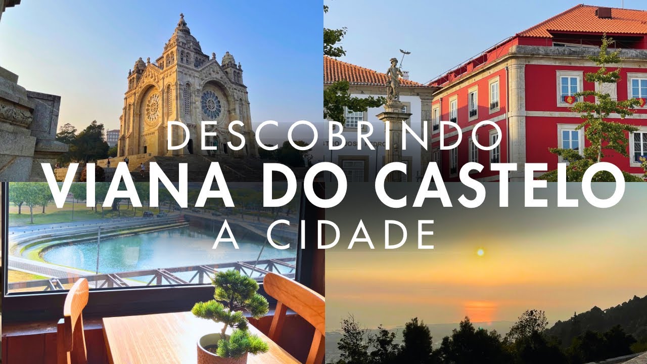 Viana do Castelo (Parte 2) | Centro Histórico, Região de Lima e Pôr do Sol em Santa Luzia