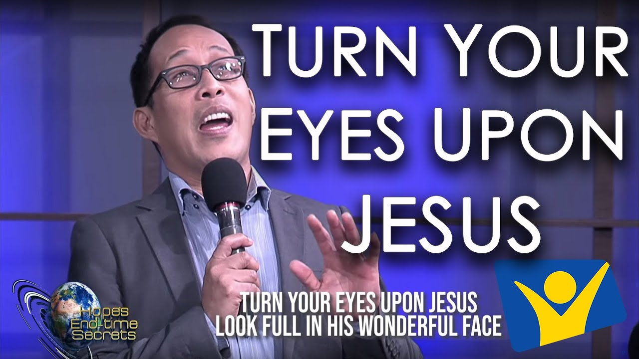 Turn Your Eyes Upon Jesus