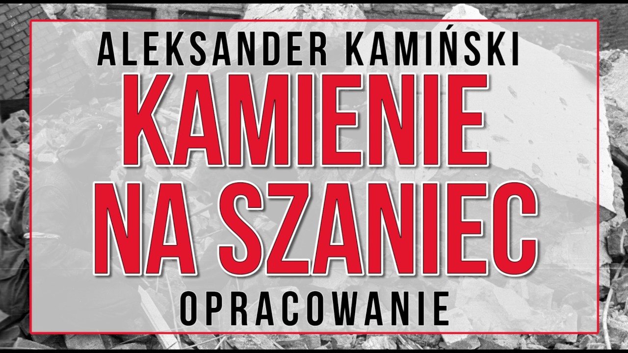 Kamienie na szaniec - opracowanie