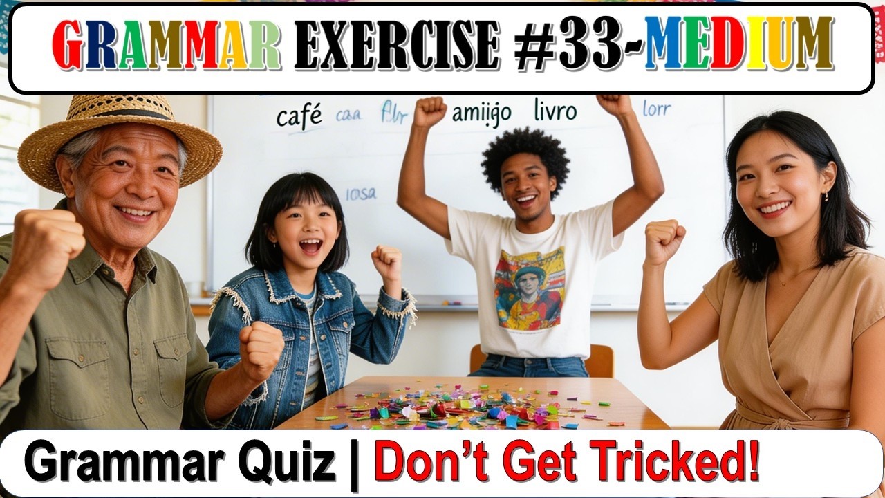 Grammar exercise 33: Medium English Quiz | Test Your Skills  : MEDIUM level