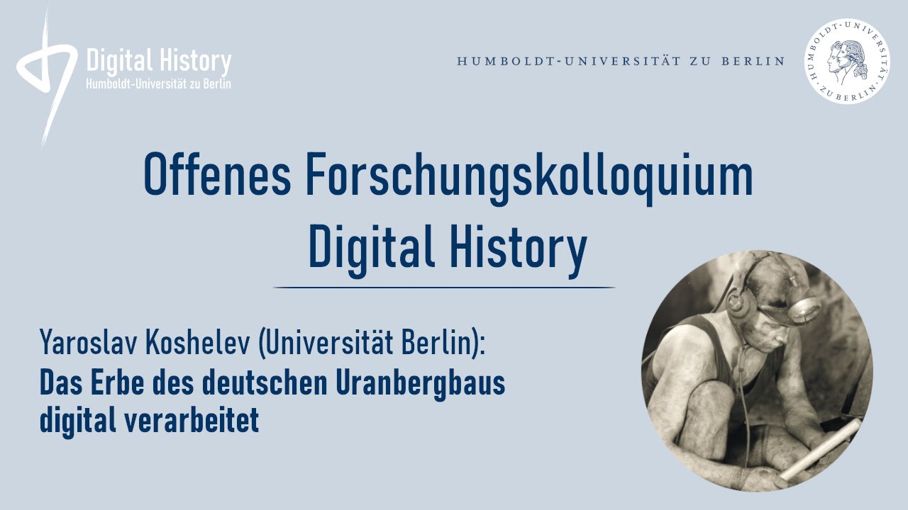 Yaroslav Koshelev: Das Erbe des deutschen Uranbergbaus digital verarbeitet