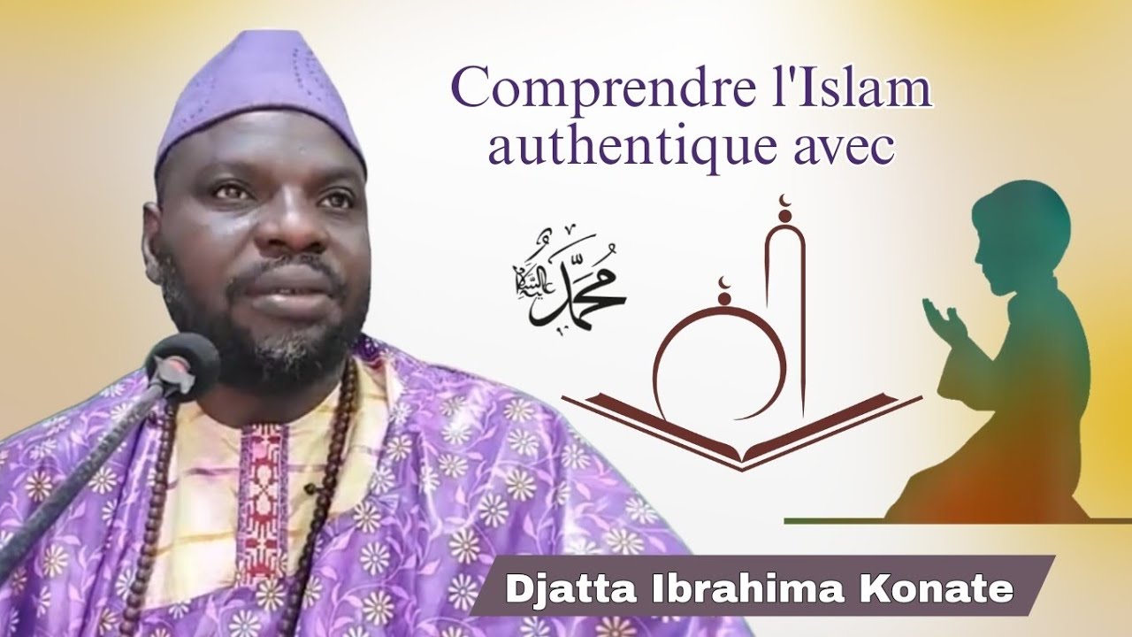Islam authentique avec Djatta Ibrahima Konate 29 janvier 2026