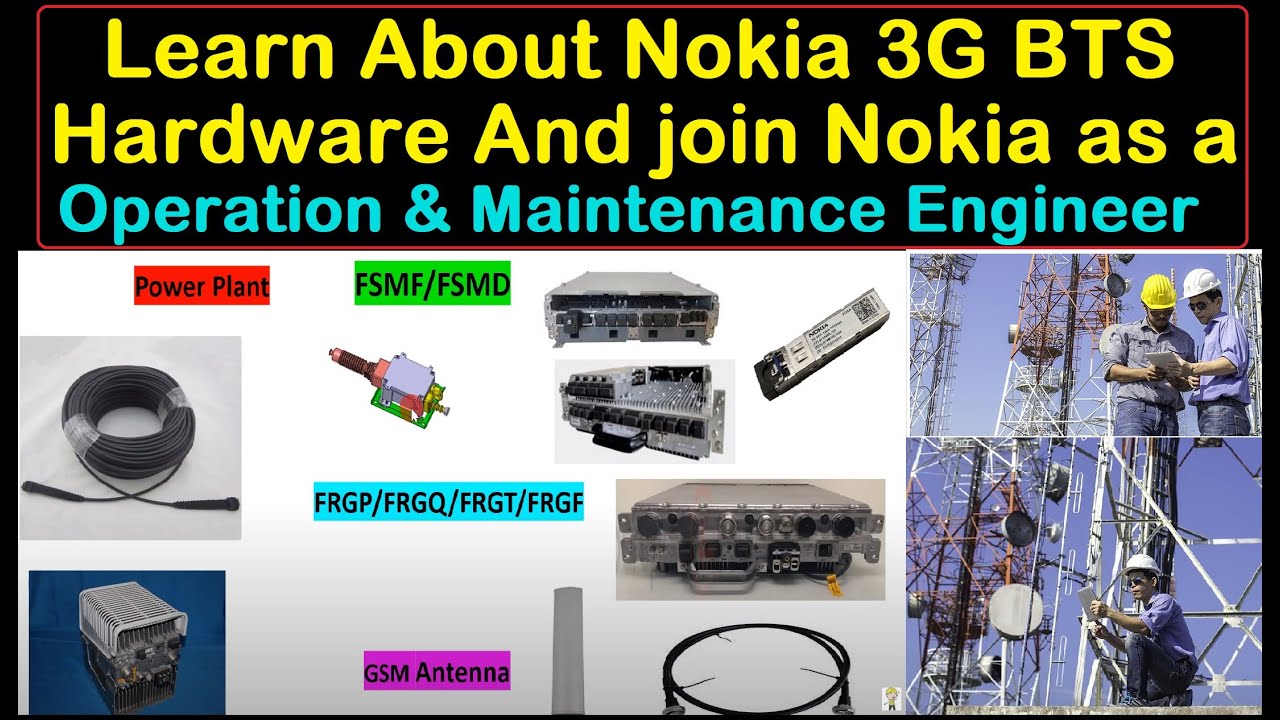 Basic knowledge for Nokia 3G BTS | Basic knowledge for Operation & Maintenance Engineers in telecom