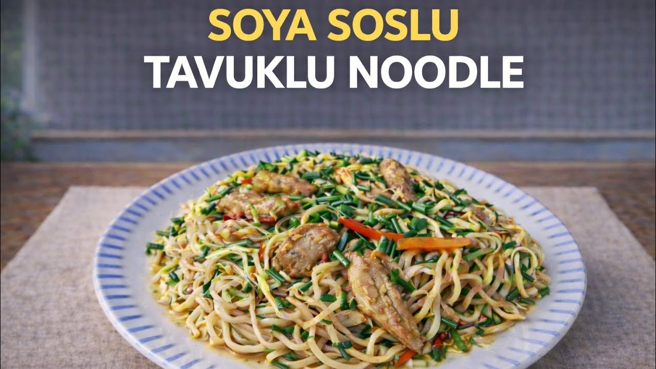 Soya Soslu Tavuklu Noodle Tarifi | Evde Restoran Lezzeti