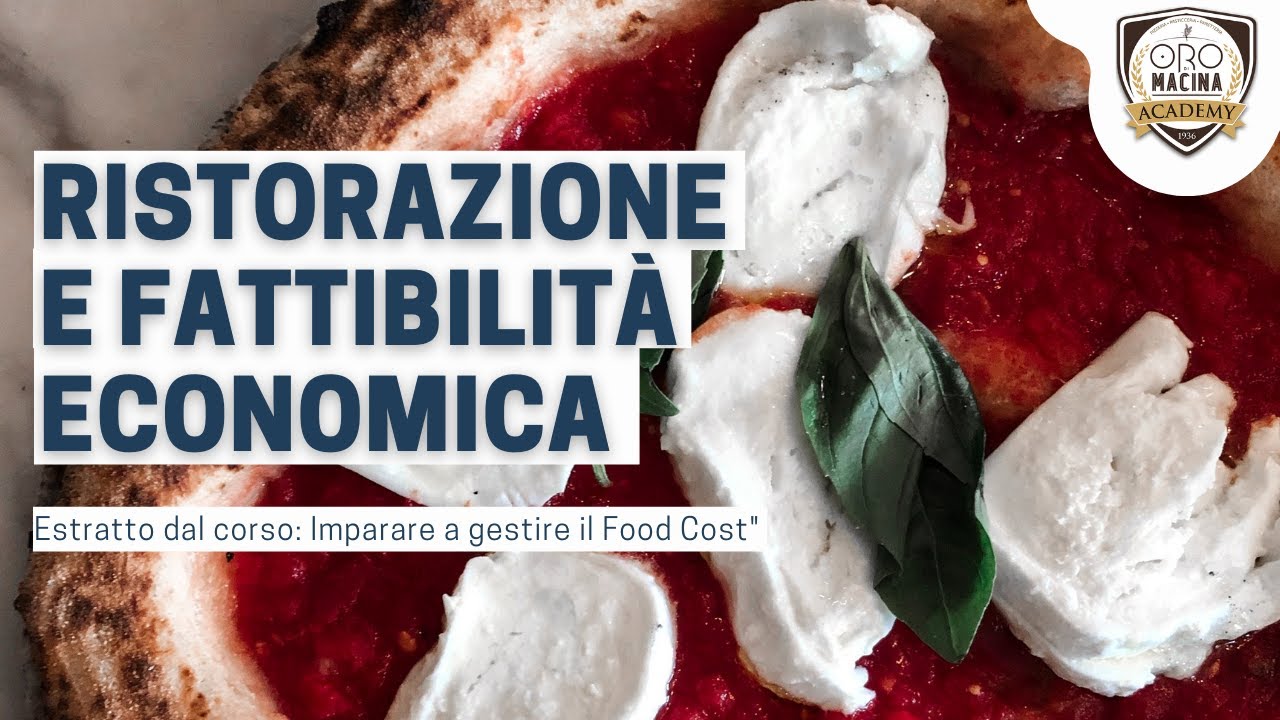RISTORAZIONE E FATTIBILITA’ ECONOMICA - dal corso: Le basi per costruire un format di successo