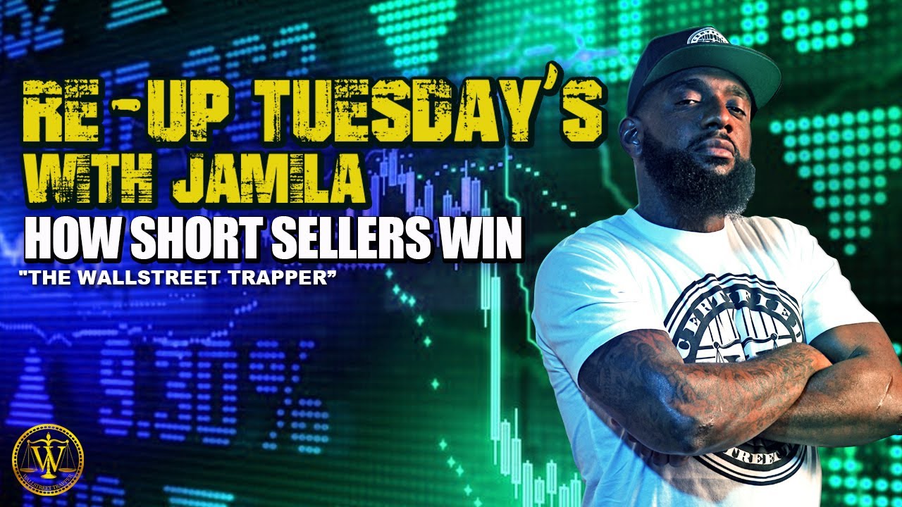 RE-UP TUESDAY'S: TRAPPER & JAMILA BREAK DOWN SHORT SELLING ONCE AND FOR ALL