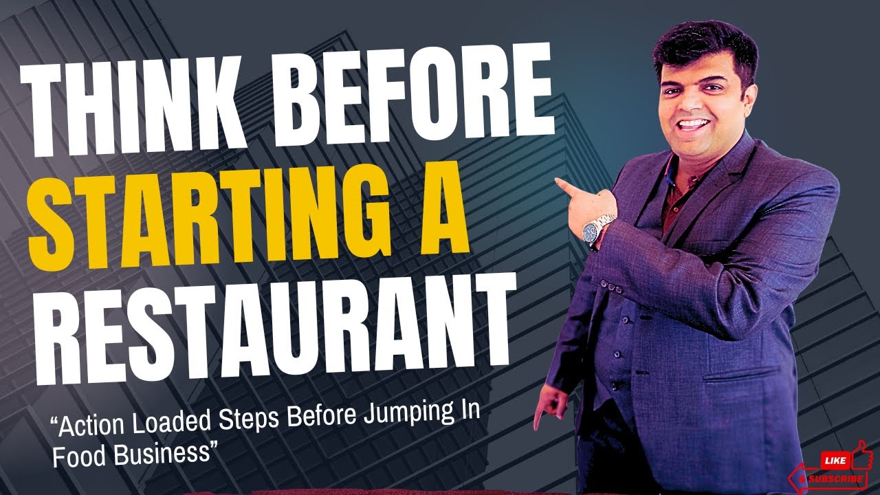 Video 1 - Before Starting Your Restaurant Watch This Video Very Carefully!