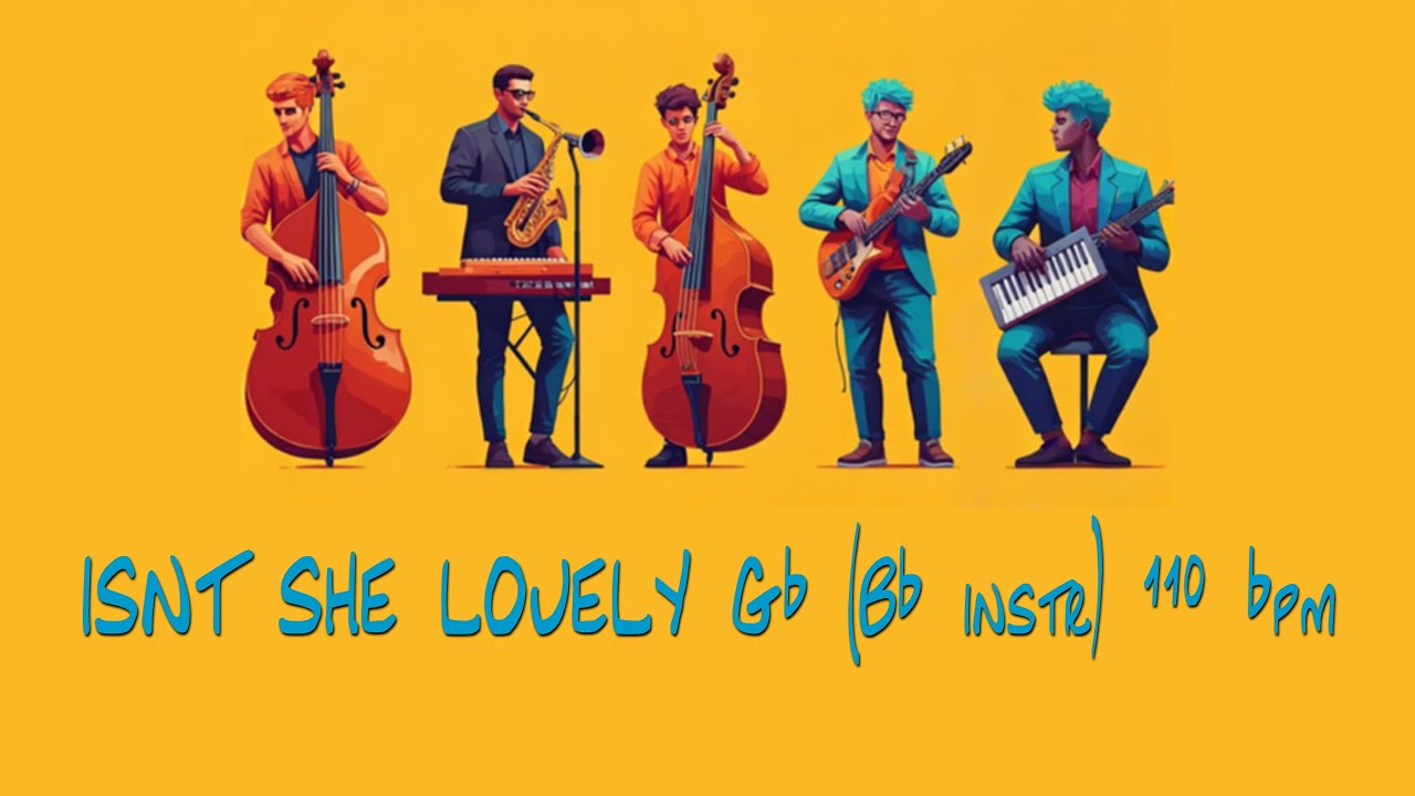 ISN'T SHE LOVELY backing track Gb (Bb instr) 110 bpm