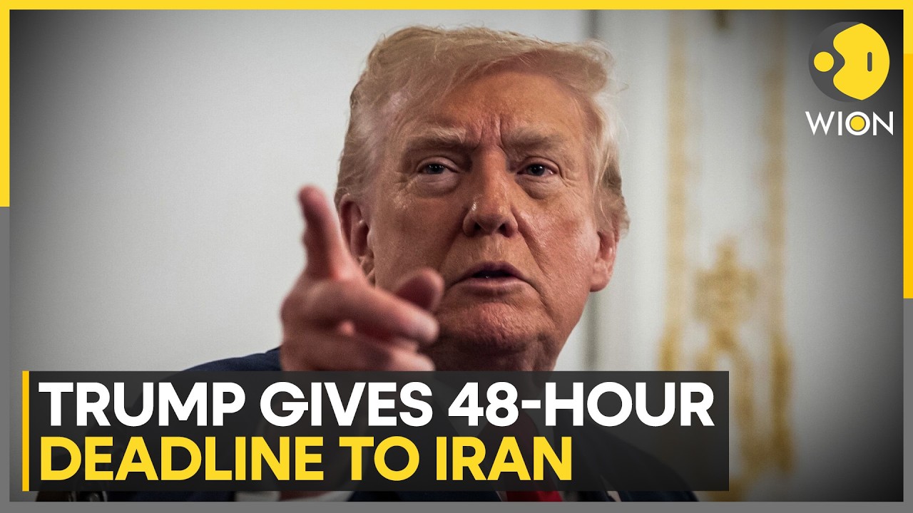 Iran War: Trump Warns Iran To Open Strait Of Hormuz | Trump Gives 48-Hour Deadline To Iran | WION