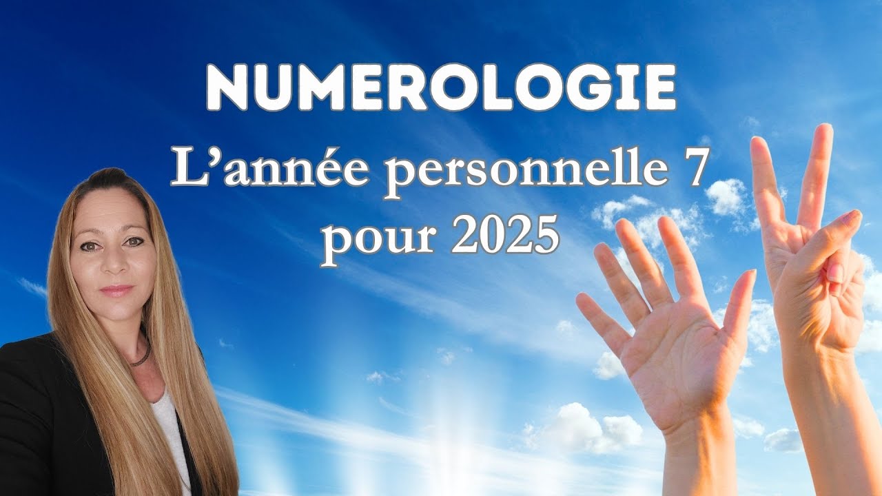 Que révèle l'année personnelle 7 pour 2025 ?