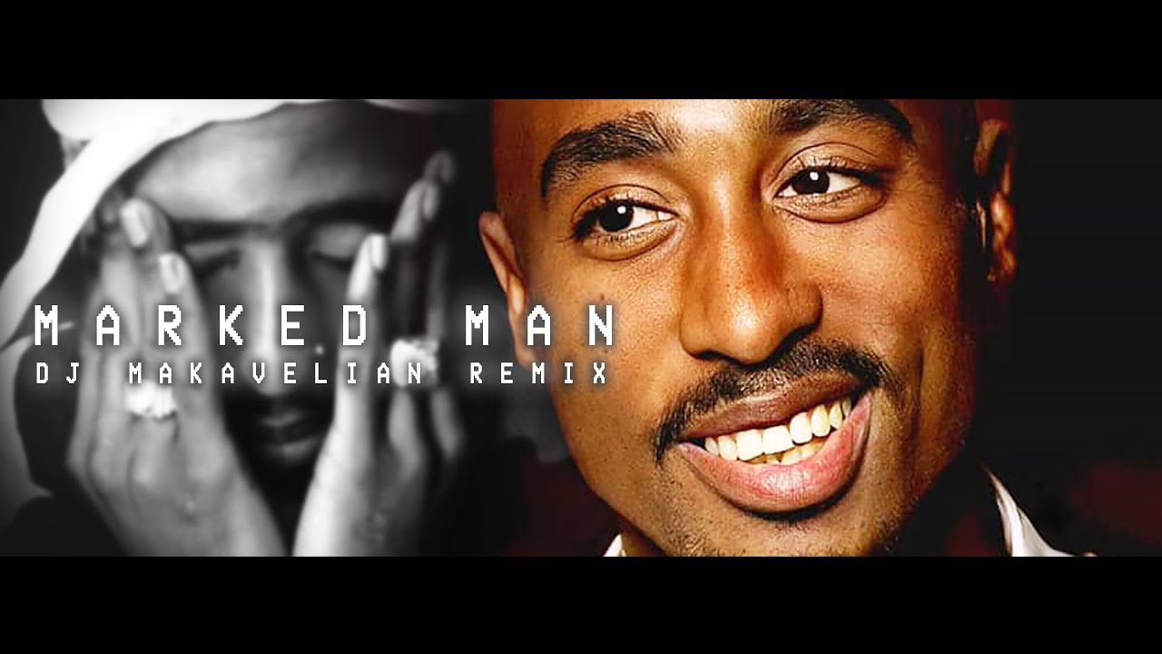 2Pac - Marked Man | 2020 REMIX