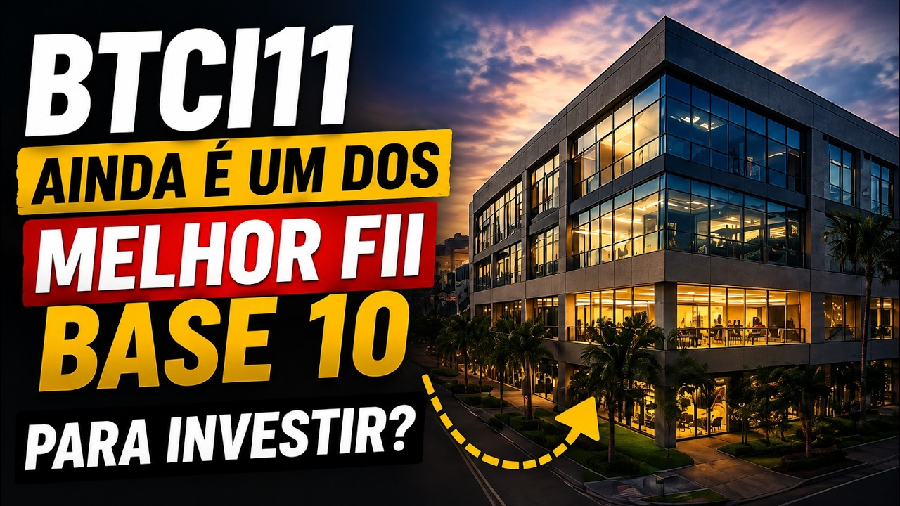 BTCI11 Vale a Pena? O FII Base 10 Mais Tranquilo da Bolsa?