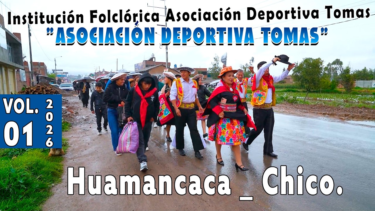 ✨🟡 HUAYLASH  2026 //Huamancaca _ Chico   // Asociación Deportiva Tomas// VOL. 01