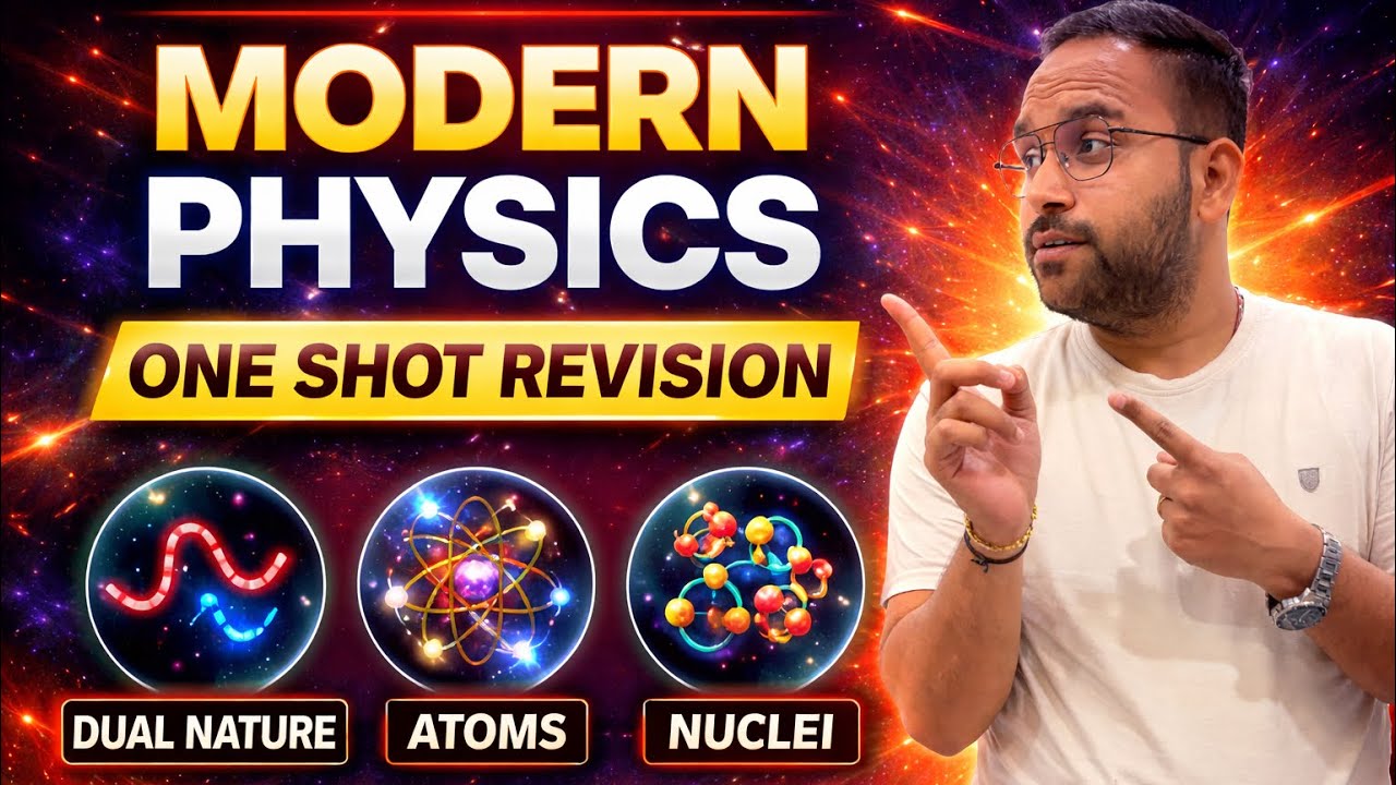 Modern Physics One Shot 🔥 Dual Nature, Atoms & Nuclei | Class 12 Boards Last Revision