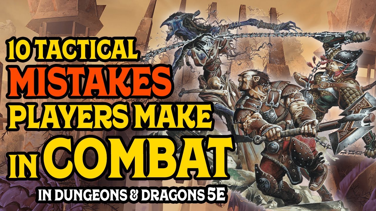 Ten Tactical Mistakes Players Make in Combat in D&D 5e
