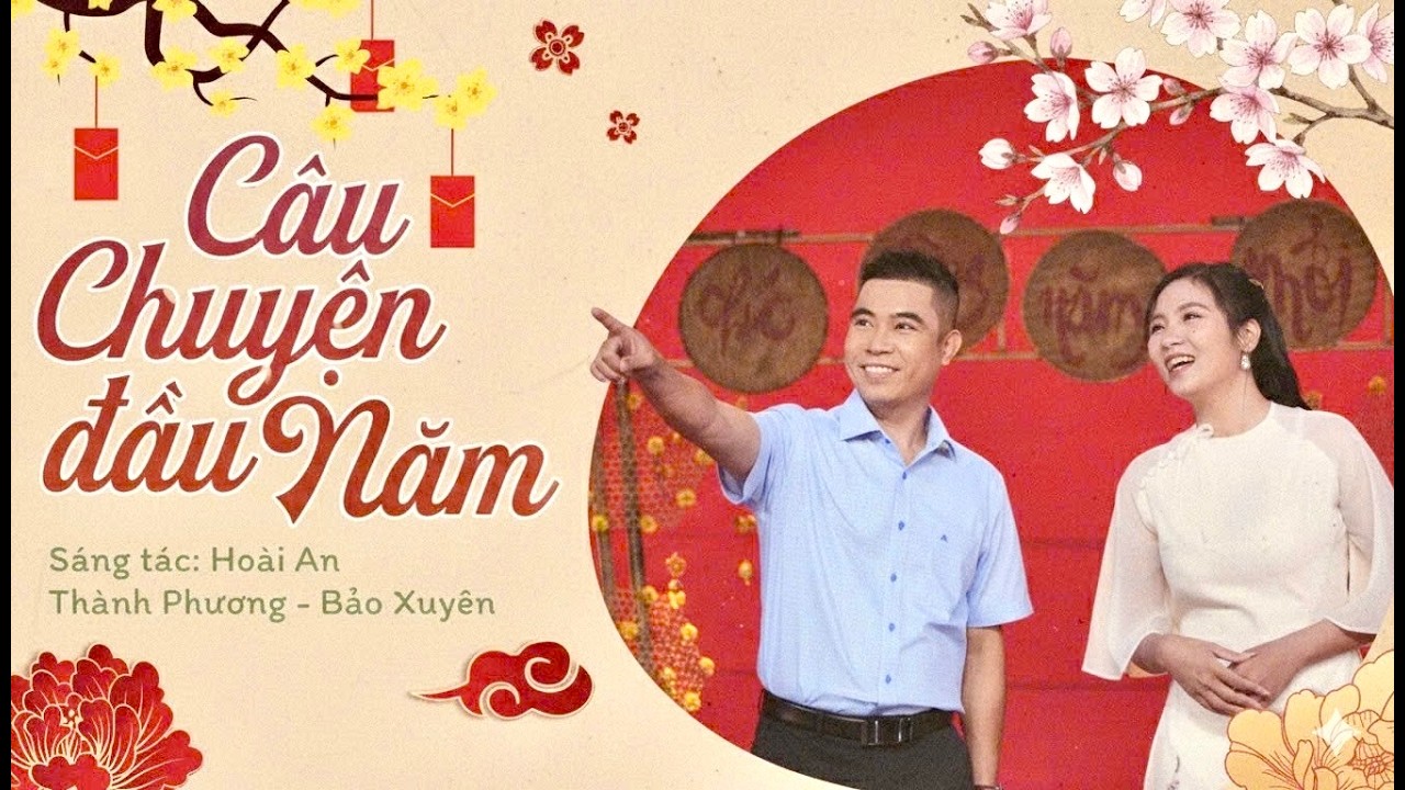 Câu chuyện đầu năm (Sáng tác: Hoài An - Trình bày: Traveller Phương & Bảo Xuyên)