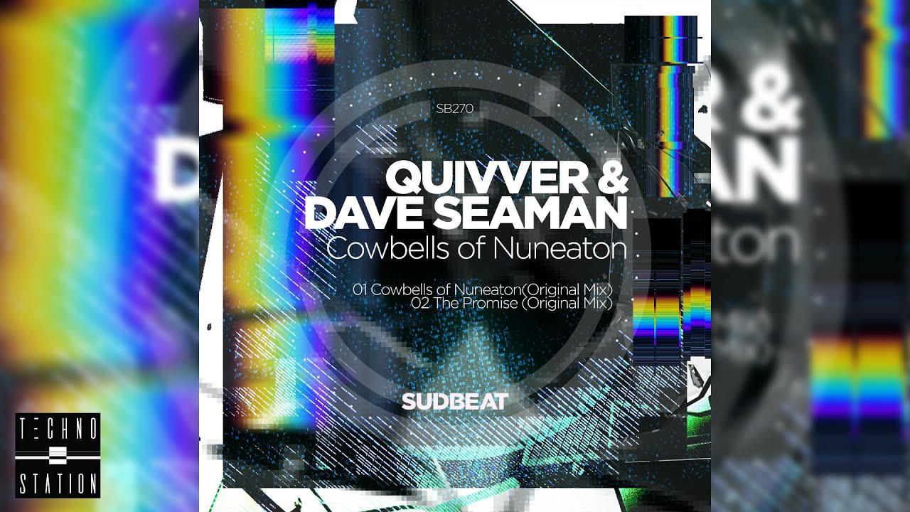 Quivver & Dave Seaman - Cowbells of Nuneaton