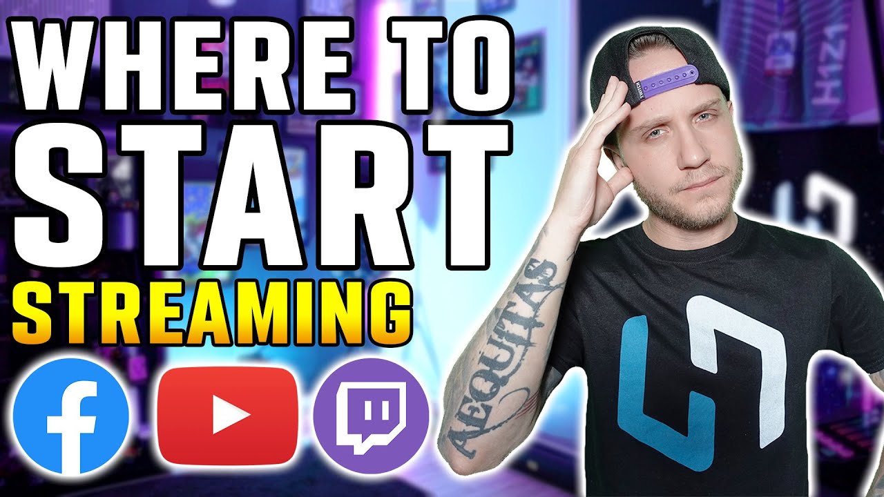 Where To Start Streaming As A New Streamer... YouTube, Twitch, Facebook Gaming?