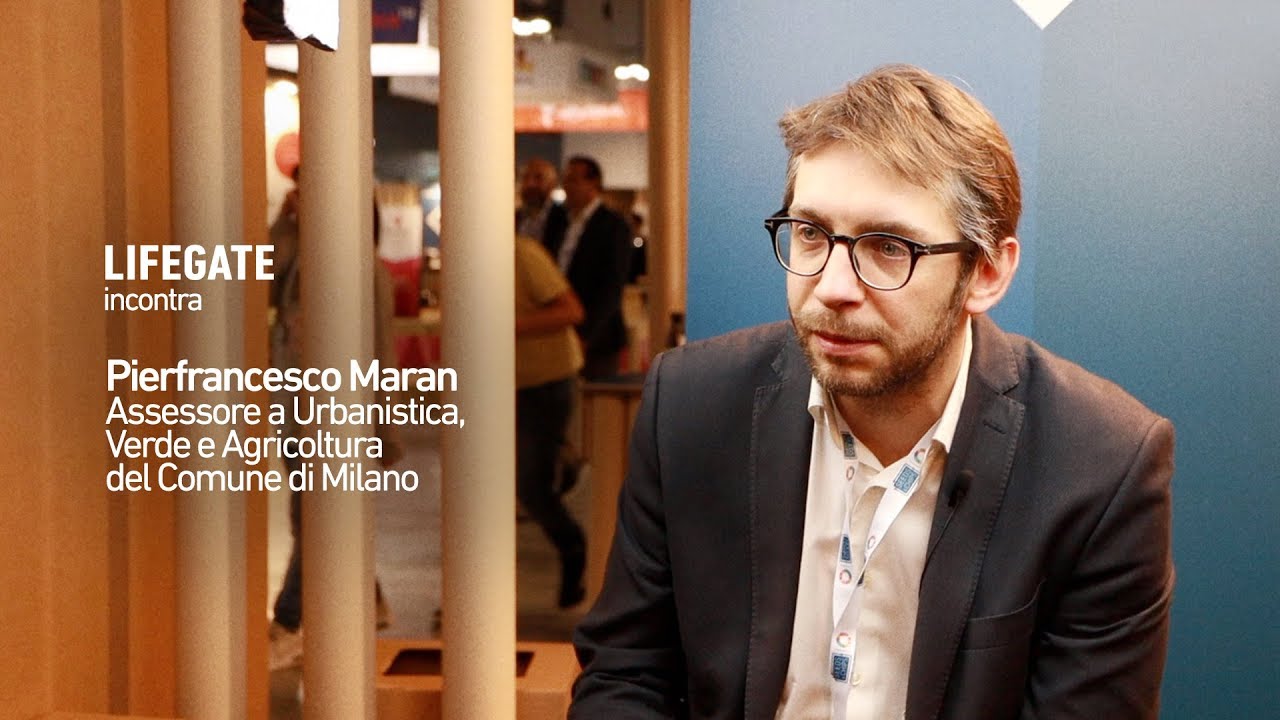 LifeGate incontra Pierfrancesco Maran, assessore all'Urbanistica di Milano, a Seeds&Chips 2019