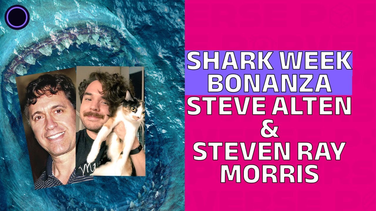 Steven Ray Morris & Steve Alten Shark Week Celebration | ENTER THE POPVERSE | Episode 25