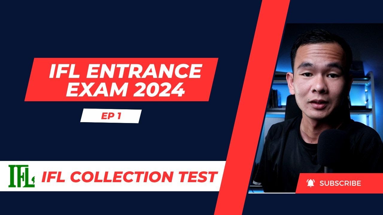 IFL entrance exam 2024: Ep 1