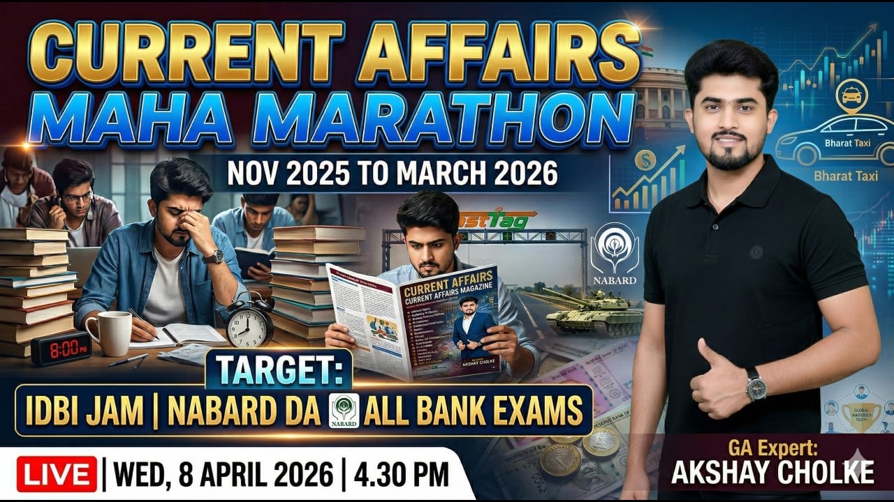Current Affairs Maha Marathon [ Nov 2025 To March 2026 ] For All Competitive Exams By Akshay Cholke