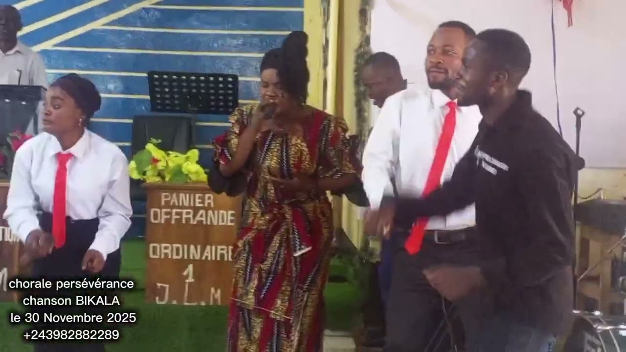 CHANSON BIKALA  CULTE DU  30 NOVEMBRE 2025 +243982882289 CHORALE PERSÉVÉRANCE 