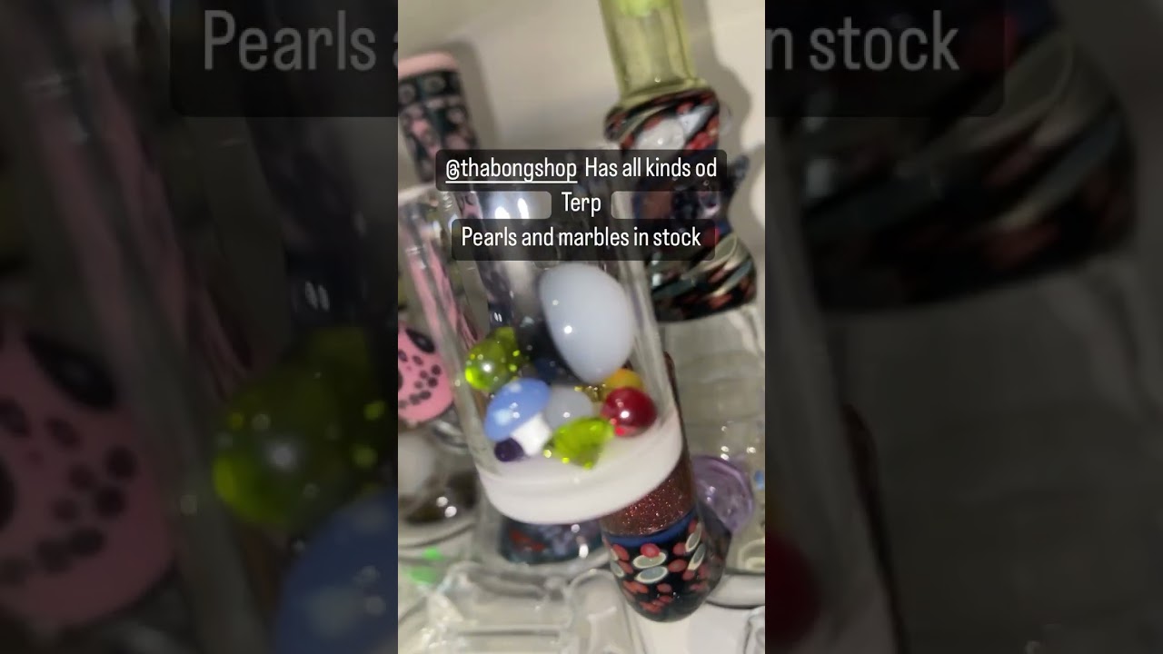Assorted Terp pearls at tha bong shop