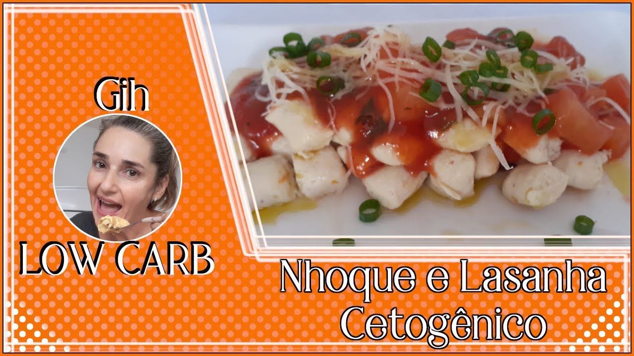 Nhoque e Lasanha Cetogênico - #GihLowCarb