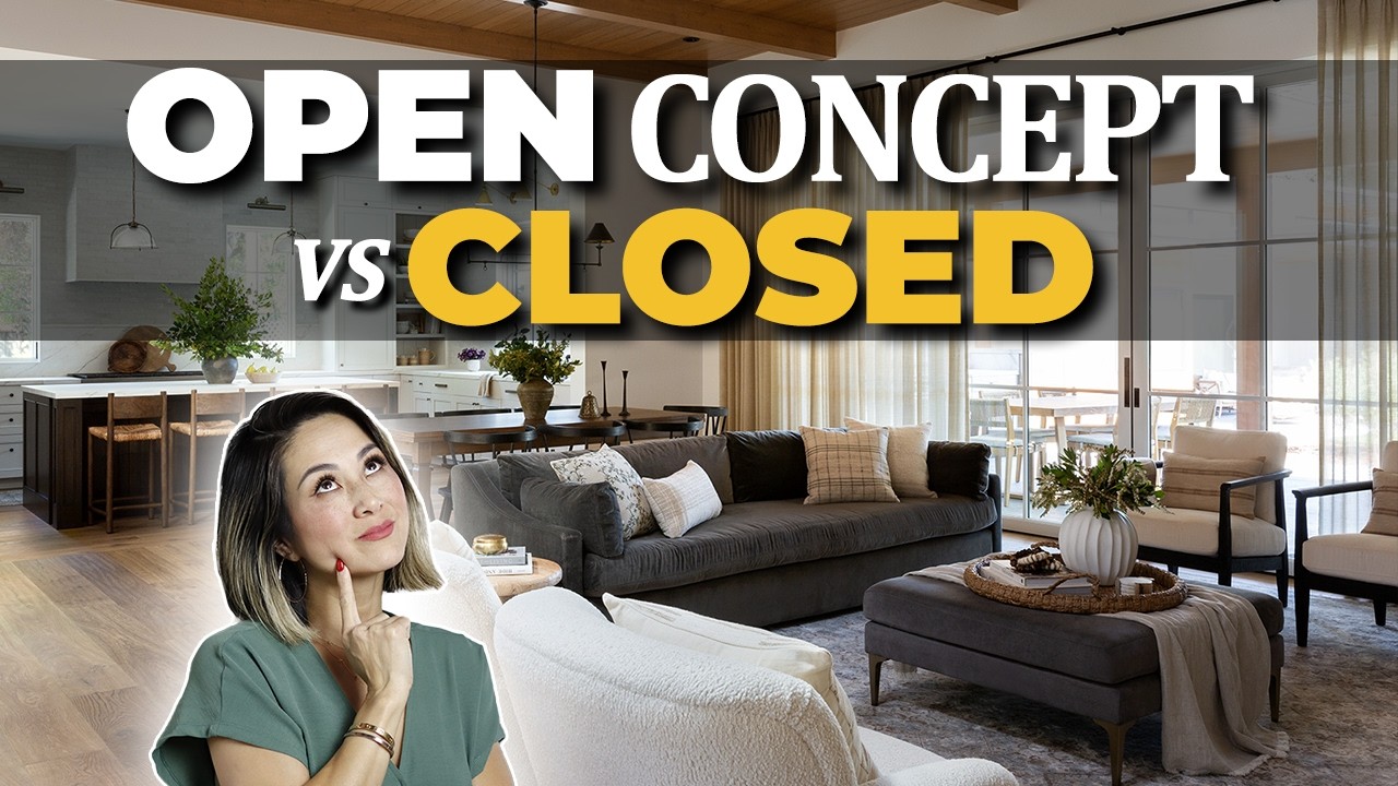 OPEN CONCEPT vs. CLOSED - Pros & Cons (Which layout is better?) | Julie Khuu