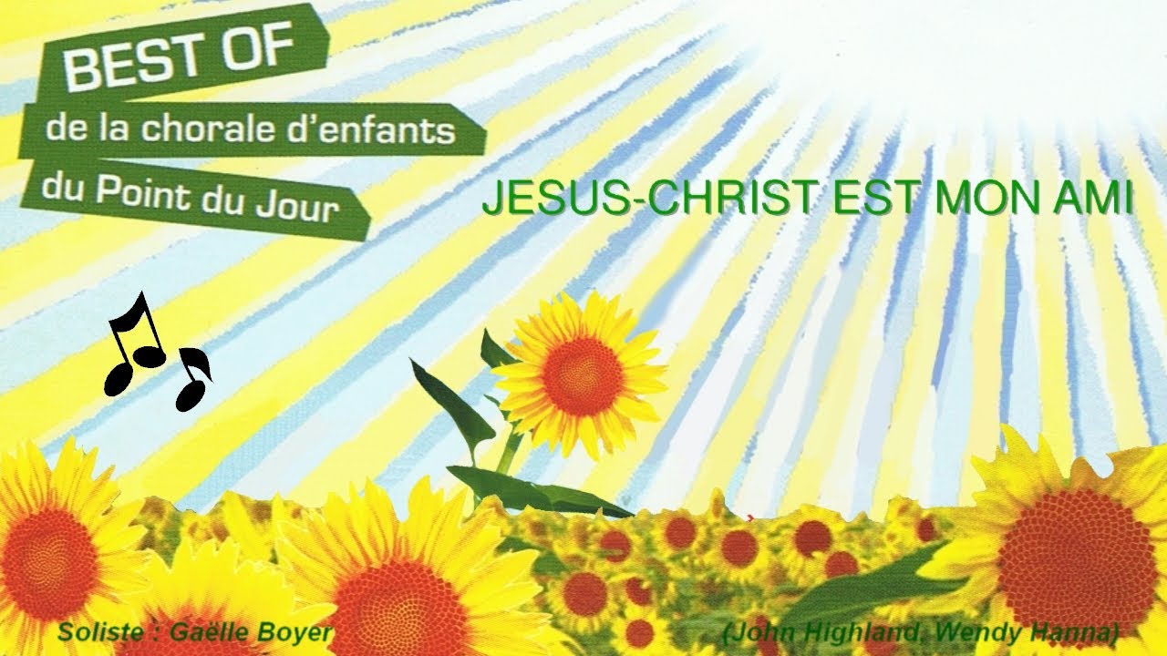 Jésus Christ est mon ami, best of de la chorale d'enfants du Point du Jour
