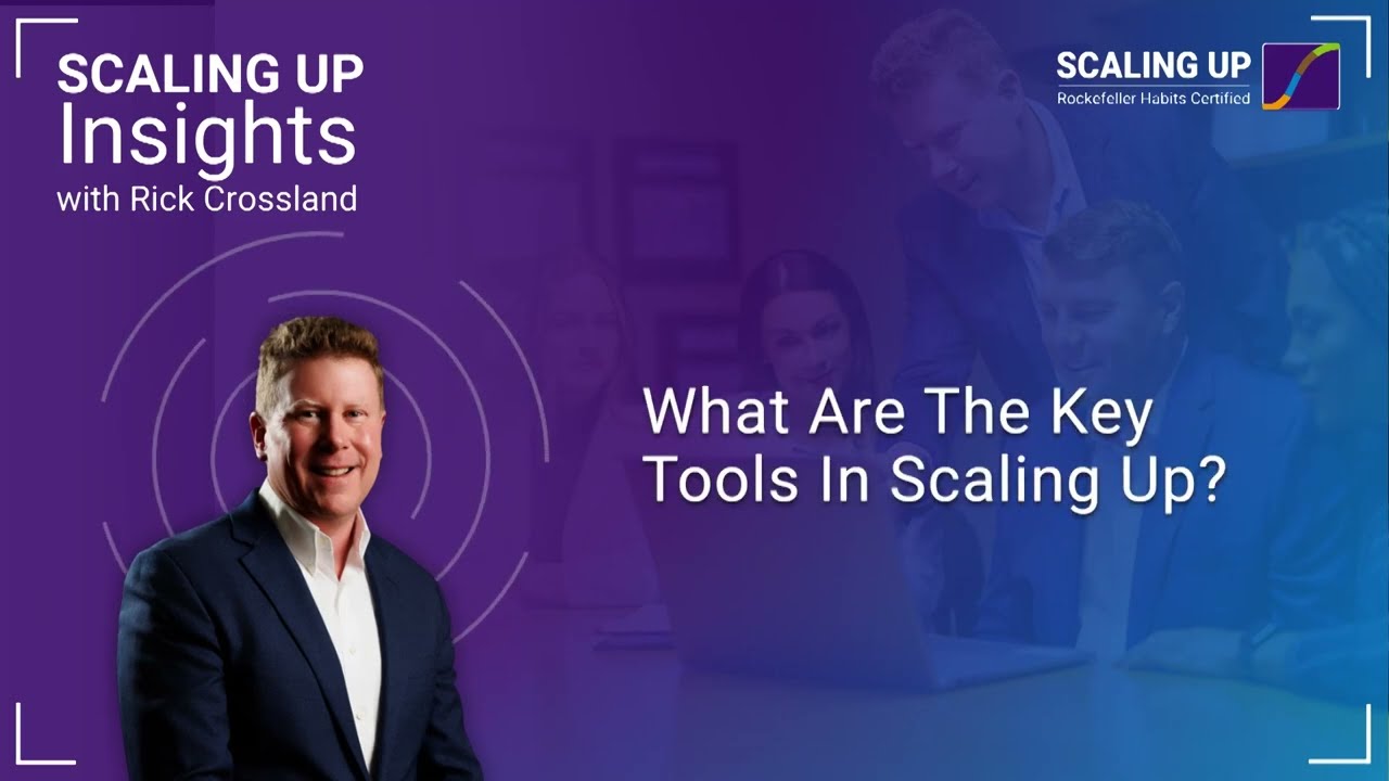 Ep 4: What Are The Key Tools In Scaling Up?