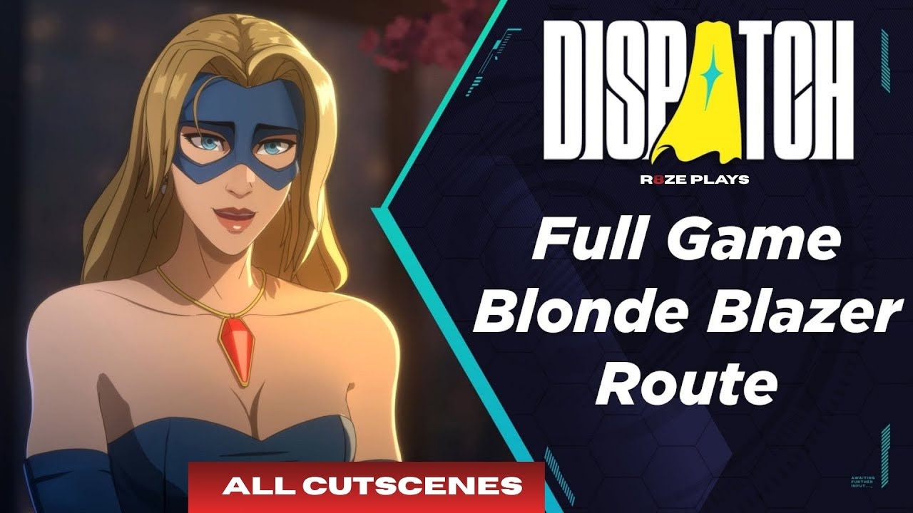 Dispatch - The Movie (Cutscenes Only): Blonde Blazer Route (Full Game)(Uncensored) (Good ending) 4K