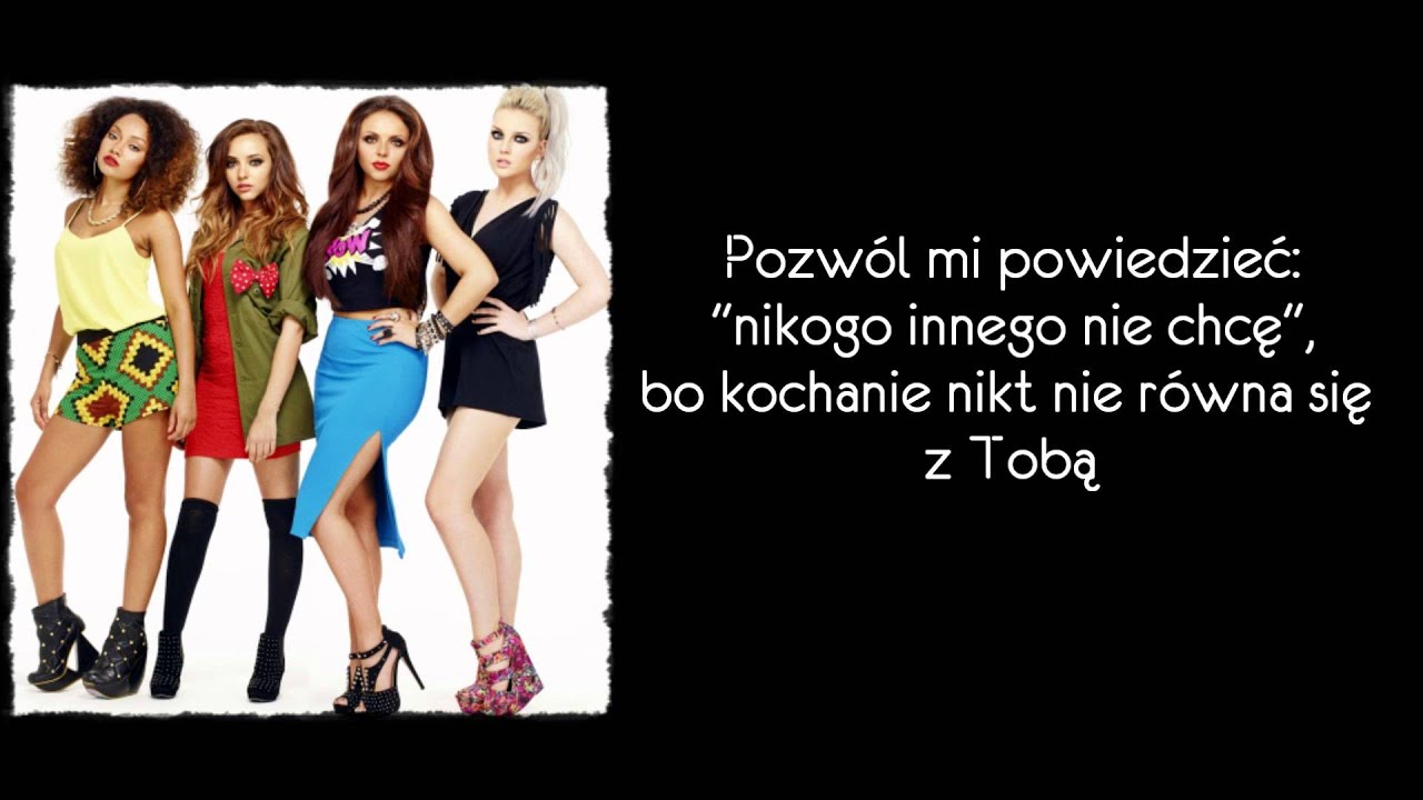 Little Mix - Nothing Feels Like You Tłumaczenie PL