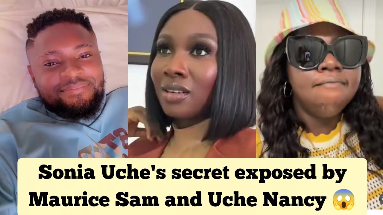 🔥 Sonia Uche secret finally exposed by Maurice Sam and Uche Nancy 😱 Fans shocked