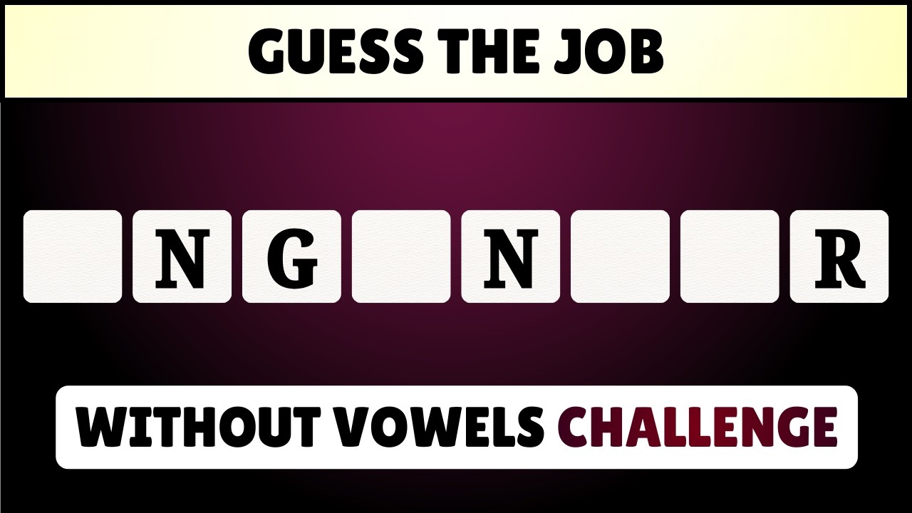 Guess the Job without Vowels | Job Quiz Challenge