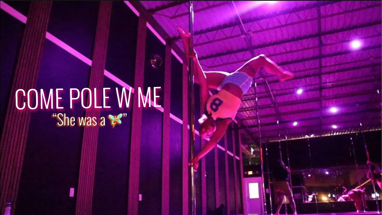 COME TO POLE CLASS W ME …