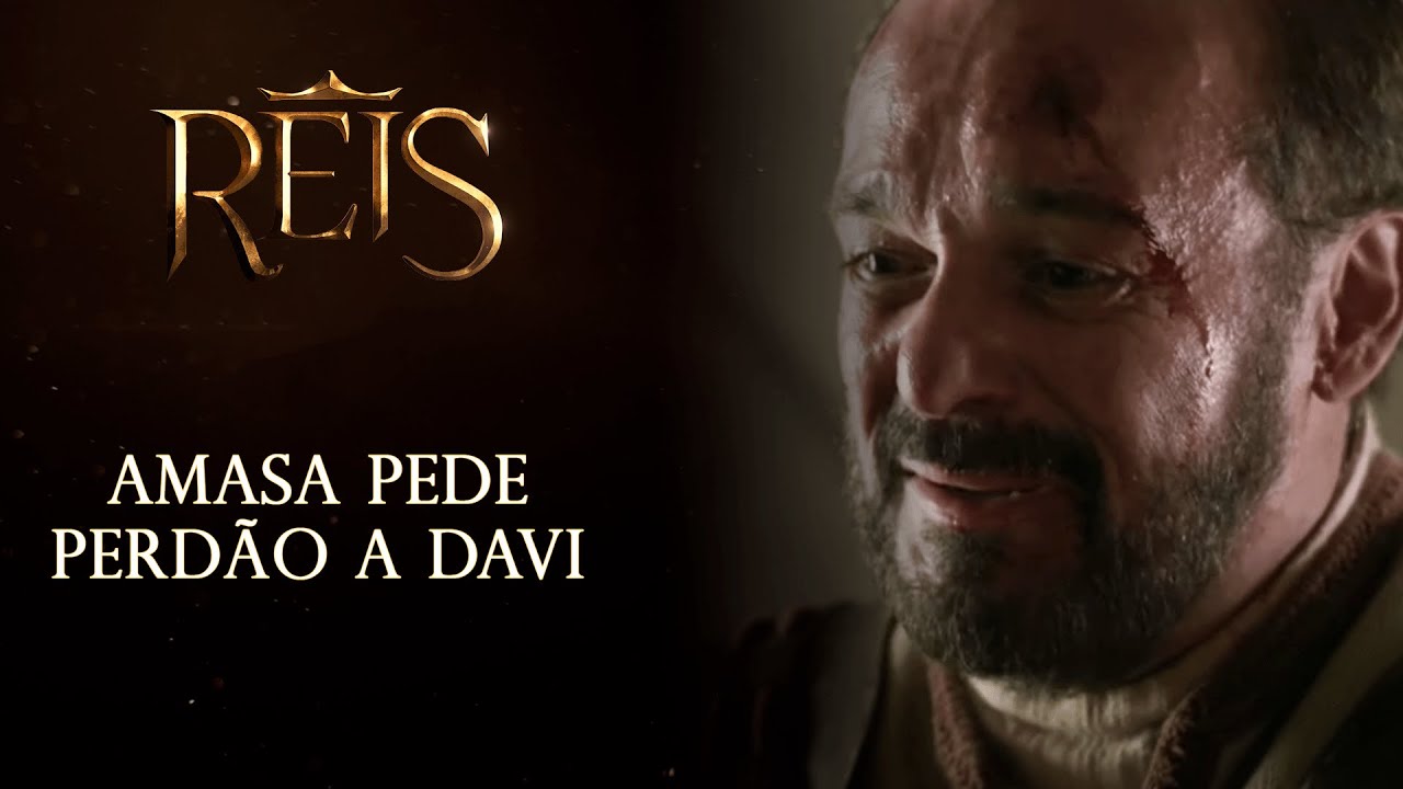 Reis - A Consequência | Amasa pede perdão a Davi