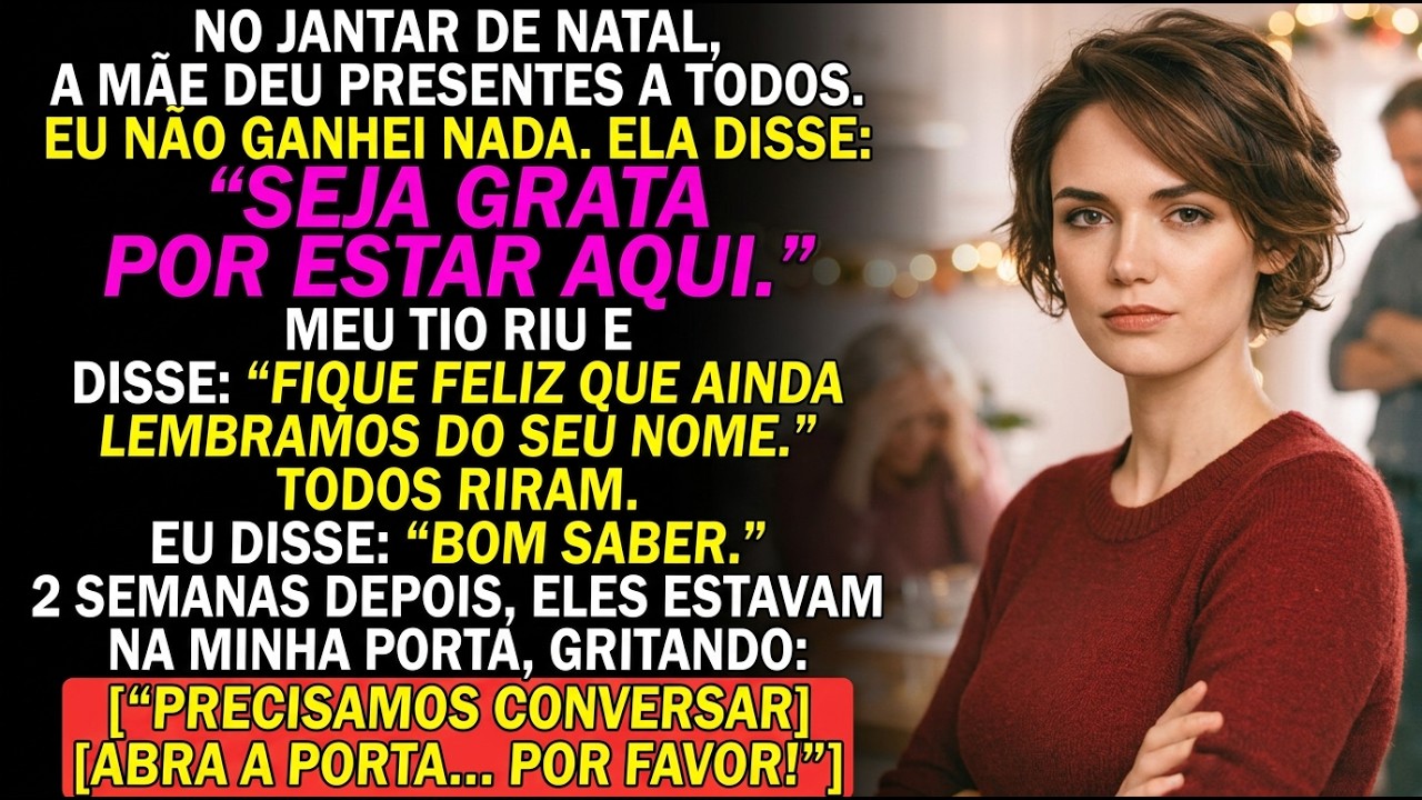 No Natal minha mãe deu presentes a todos, menos a mim — 2 semanas depois implorou à porta.