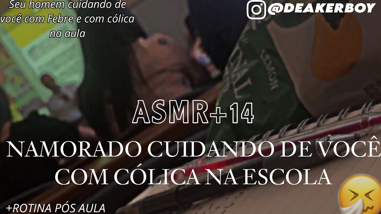 Asmr +14 - Namorado cuidando de você com cólica e dodói na escola 🤧❤️{FOFO}