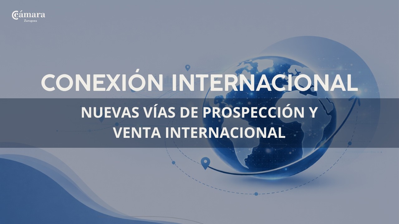 Nuevas vías de prospección y venta internacional | Conexión Internacional