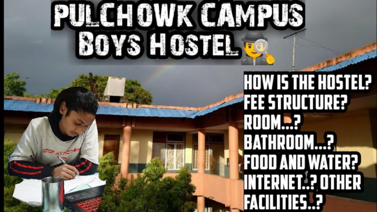 Pulchowk Campus Boys Hostel || Full information || IOE Best Hostel In Nepal || #pulchowkboyshostel