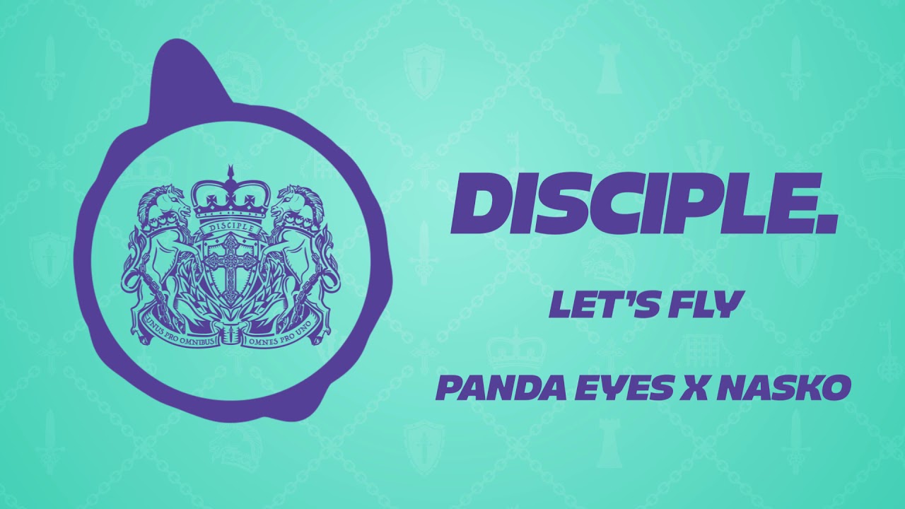 Panda Eyes X Nasko - Let's Fly