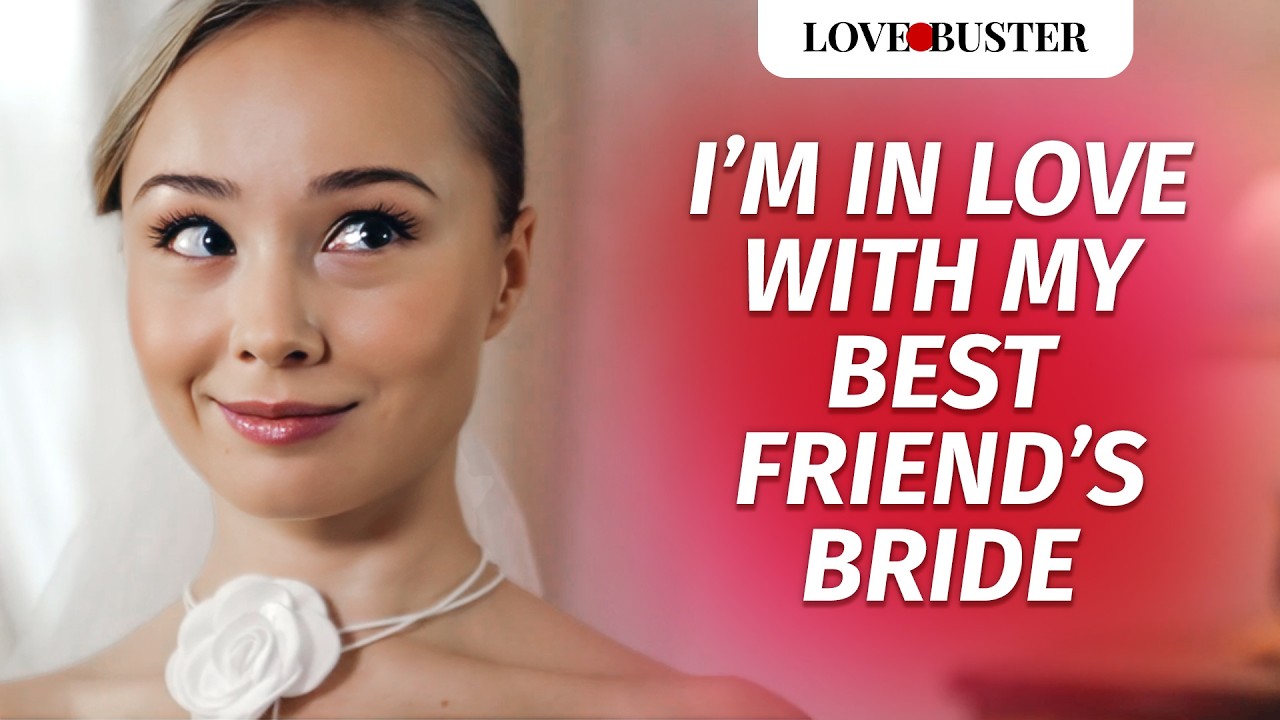 I&rsquo;m In Love With My Best Friend&rsquo;s Bride