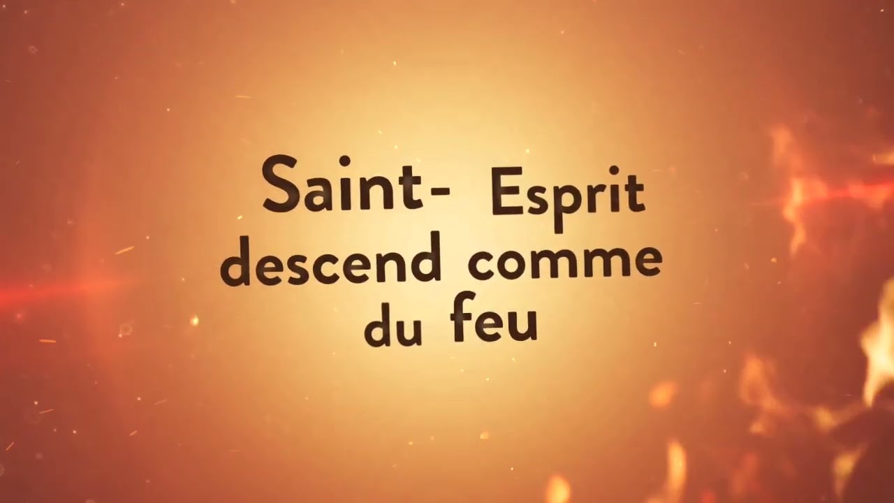 🎶 SAINT-ESPRIT VIENS 🎶