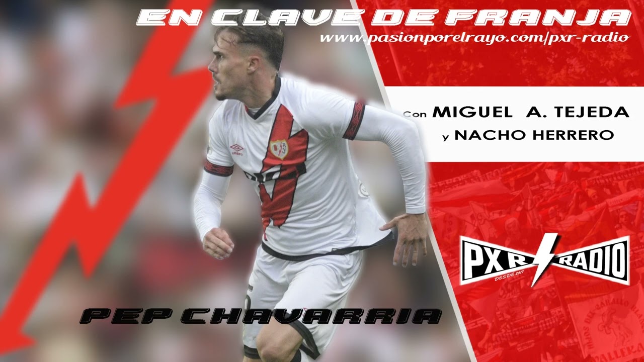 Pep Chavarría en PxR Radio: 